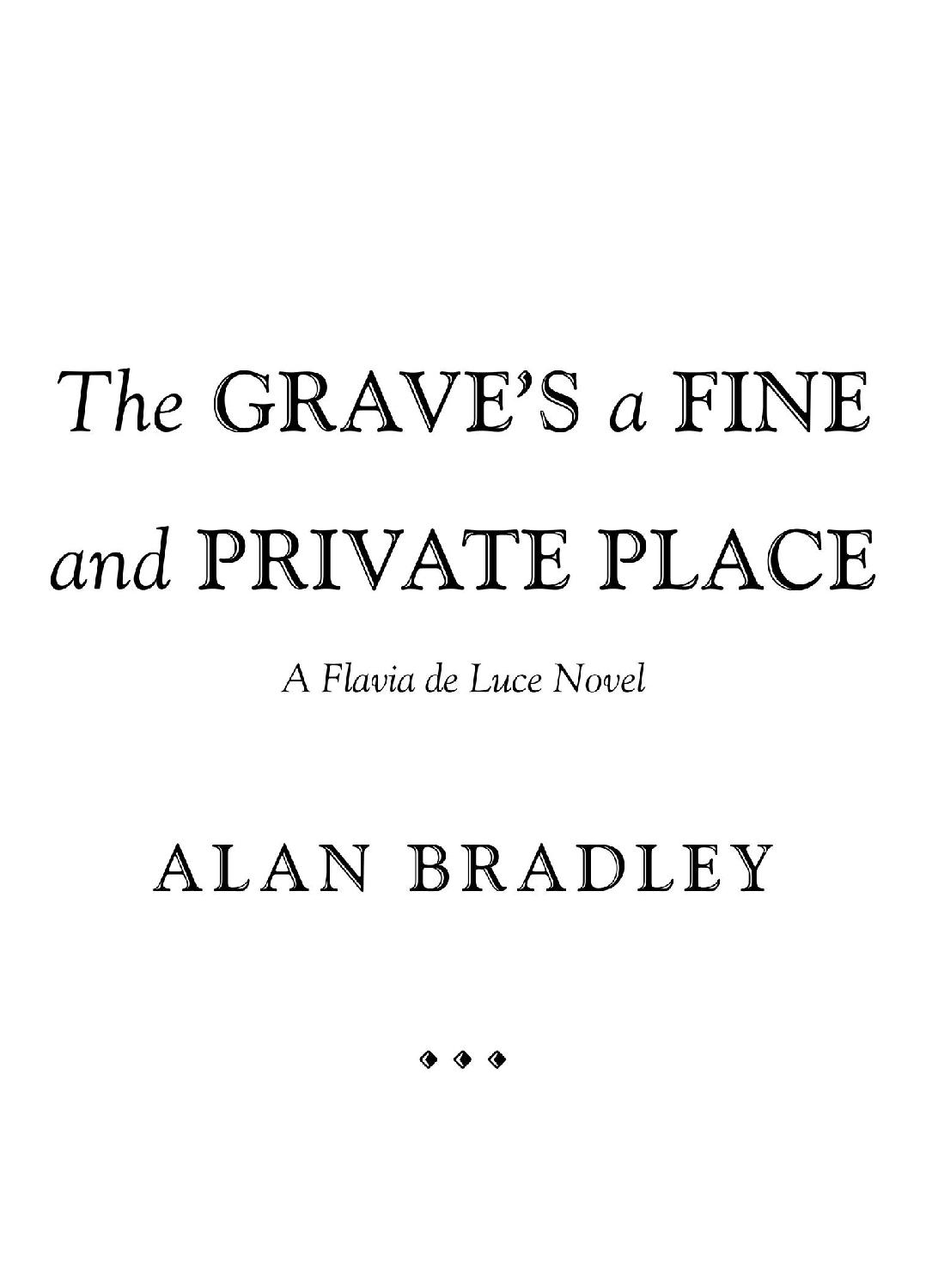 The Grave’s a Fine and Private Place A Flavia de Luce Novel Alan Bradley …