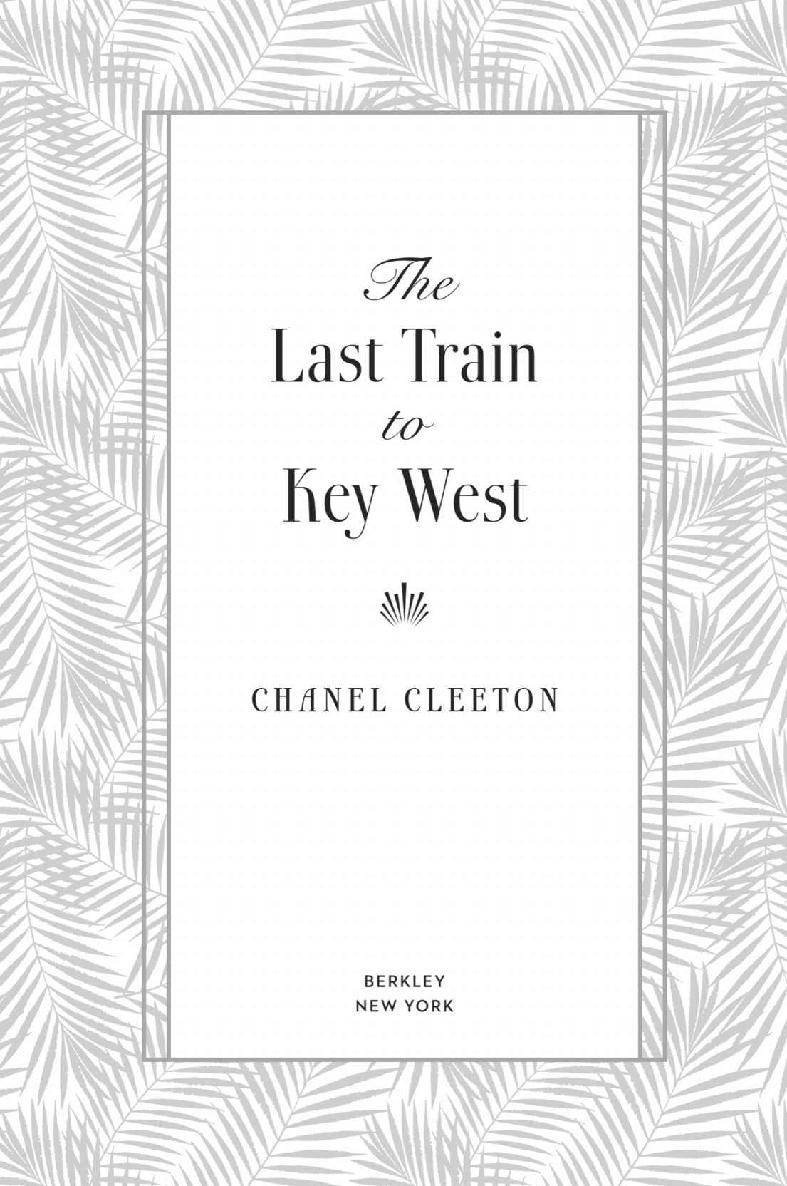 Book title, The Last Train to Key West, author, Chanel Cleeton, imprint, Berkley