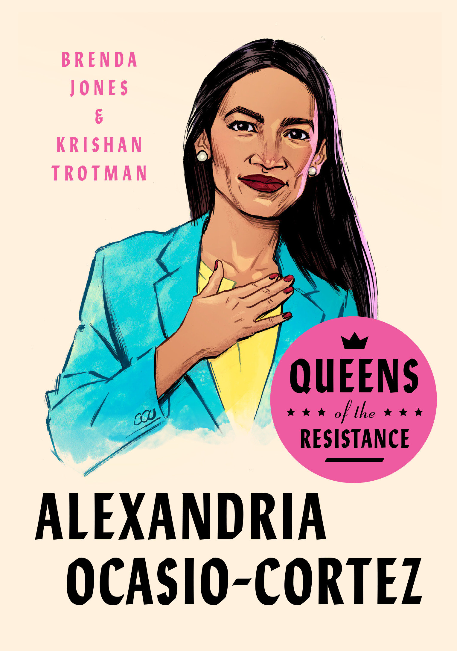 Cover for Queens of the Resistance: Alexandria Ocasio-Cortez