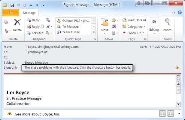 Outlook 2010 displays an error message if the digital signature of an incoming message is not trusted or there are other problems with the signature.