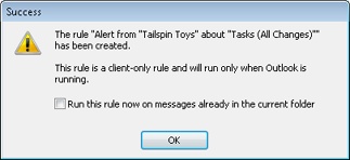 When the rule based on an alert is created, the Success dialog box is shown.