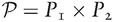P=P1×P2