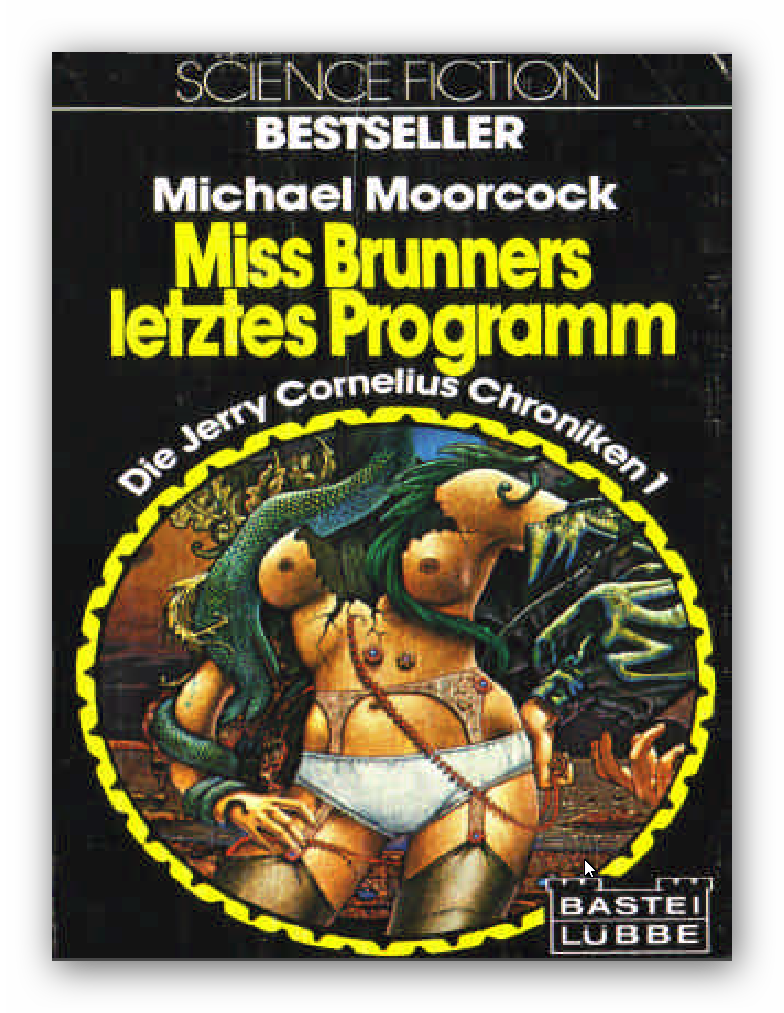 Moorcock, Michael - Jerry Cornelius 1 - Miss Brunners letztes Programm