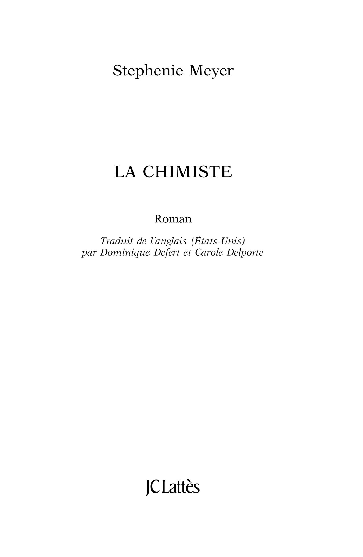 Page de titre : Meyer Stephenie, La Chimiste, JC Lattès