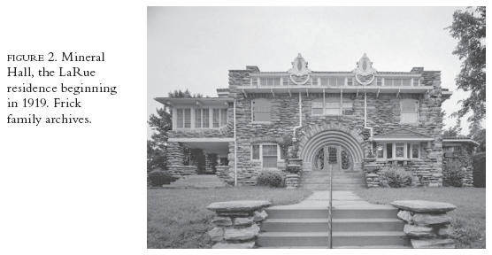 Image: FIGURE 2. Mineral Hall, the LaRue residence beginning in 1919. Frick family archives.