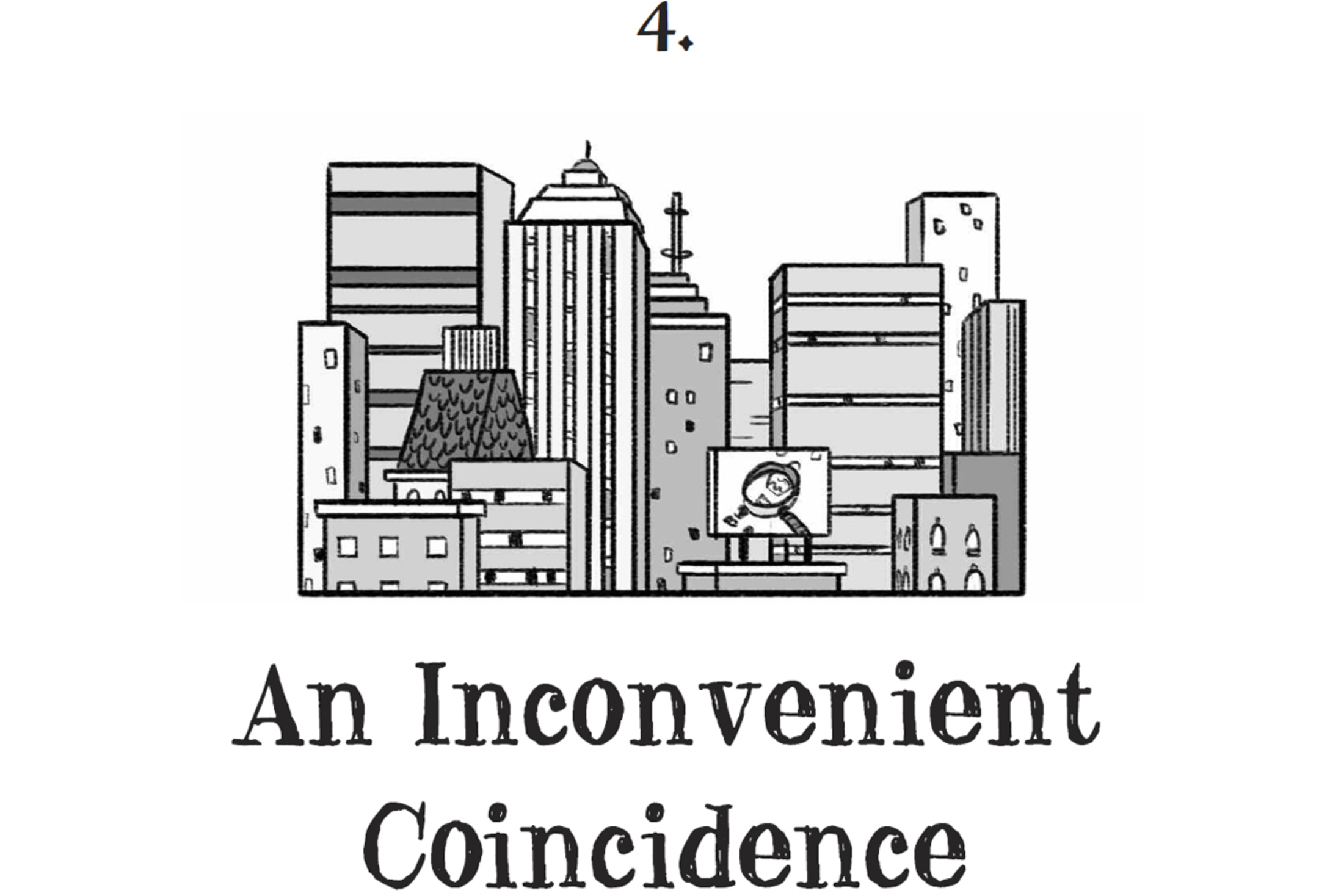 4. An Inconvenient Coincidence