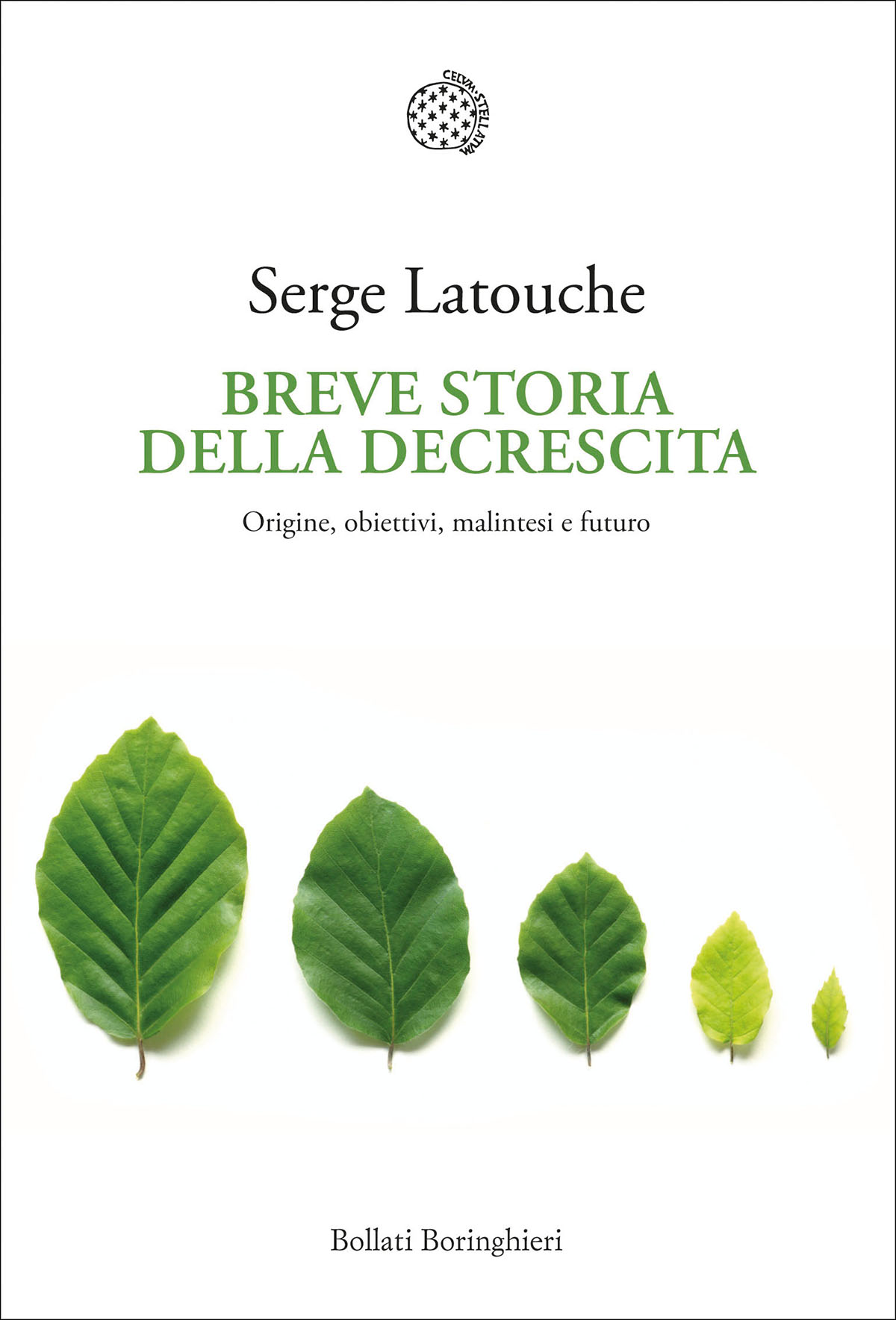 Copertina - Serge Latouche: Breve storia della decrescita. Origine, obiettivi, malintesi e futuro. Edizioni Bollati Boringhieri.