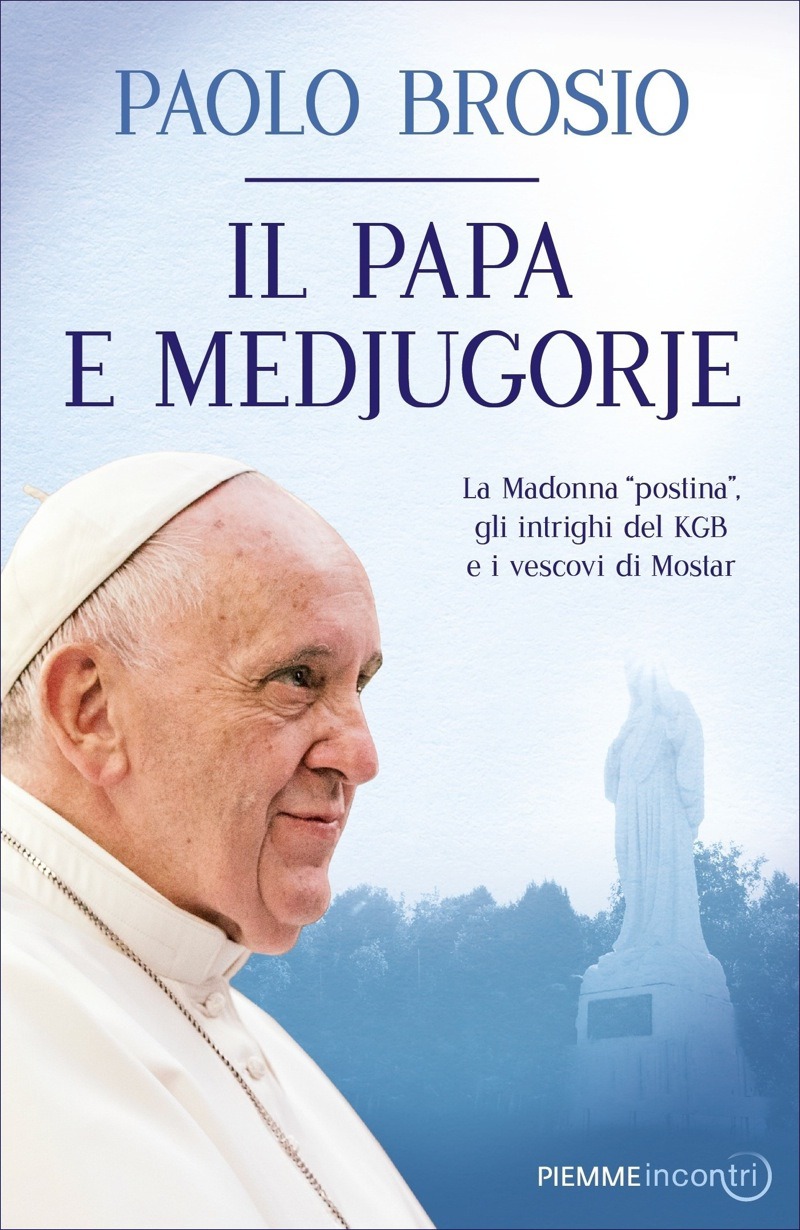 Copertina. «Il papa e Medjugorje» di Paolo Brosio