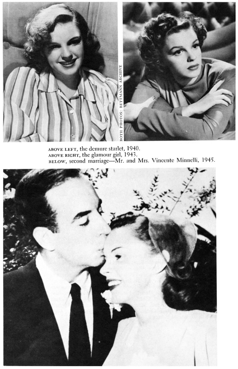 BOTH PHOTOS: BETTMANN ARCHIEVE ABOVE LEFT, the demure starlet, 1940. ABOVE RIGHT, the glamour girl, 1943. BELOW, second marriage-Mr. and Mrs. Vincente Minnelli, 1945.