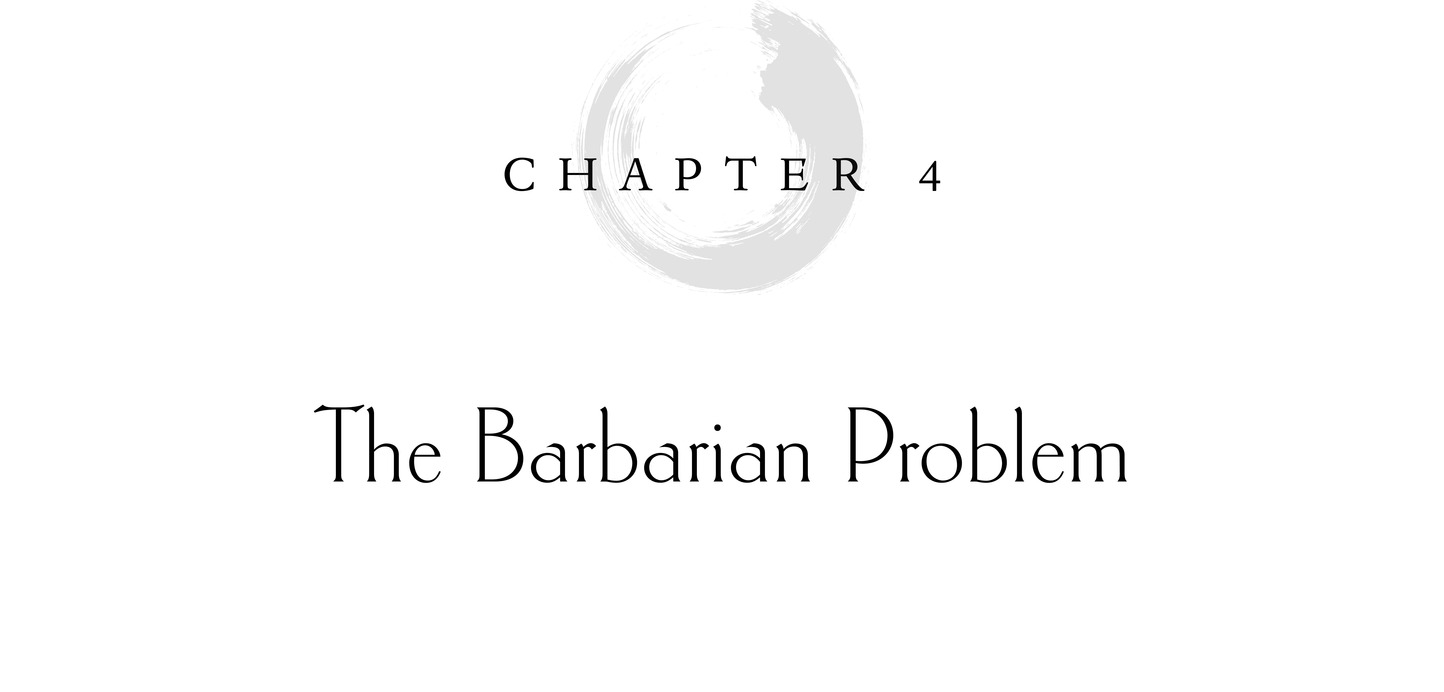 Chapter 4 The Barbarian Problem