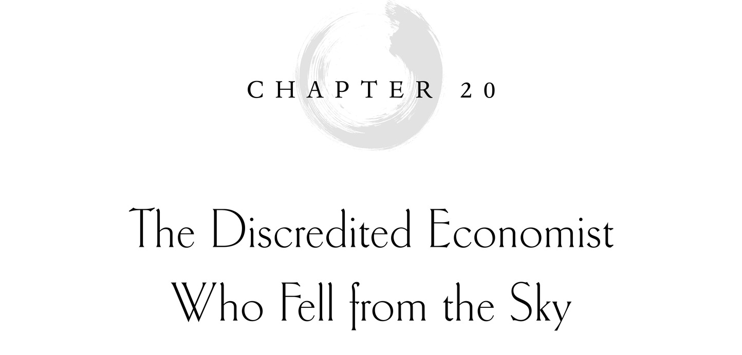 Chapter 20 The Discredited Economist Who Fell from the Sky