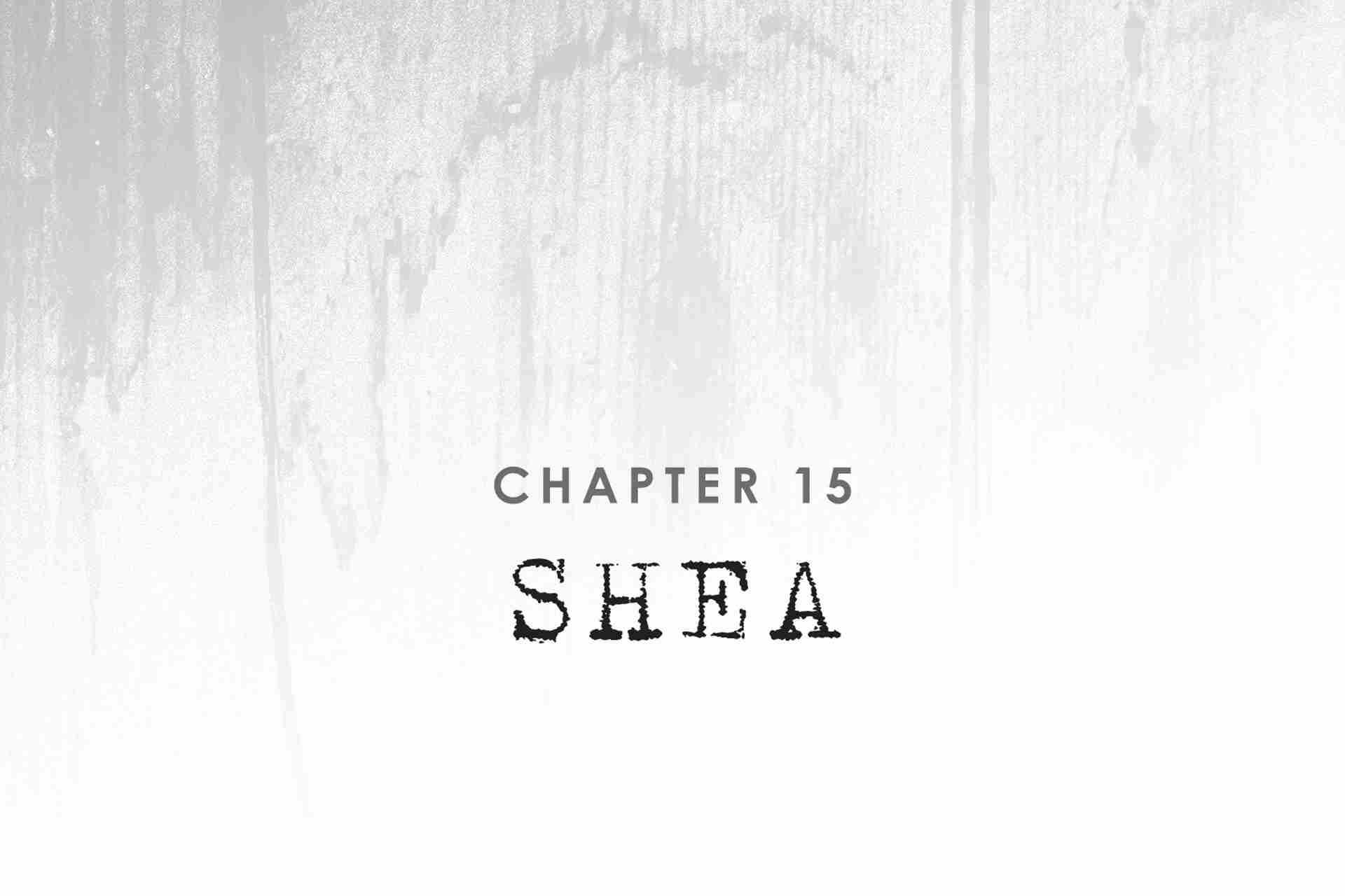 Chapter 15: Shea