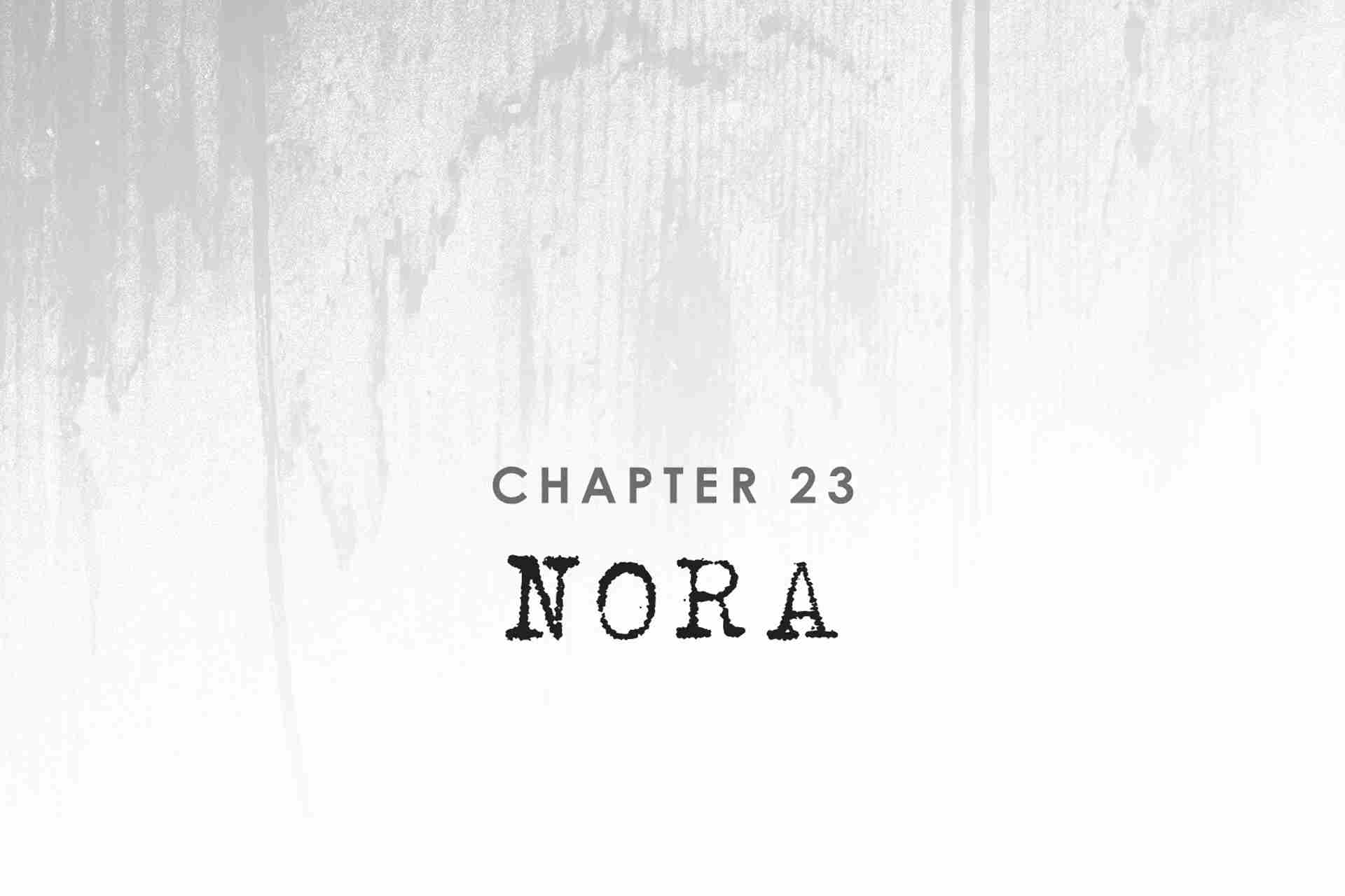 Chapter 23: Nora