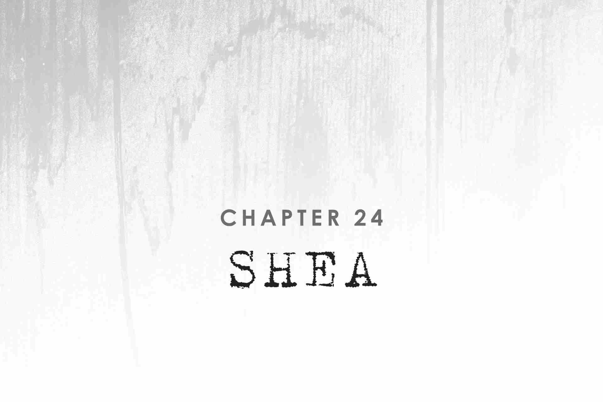 Chapter 24: Shea