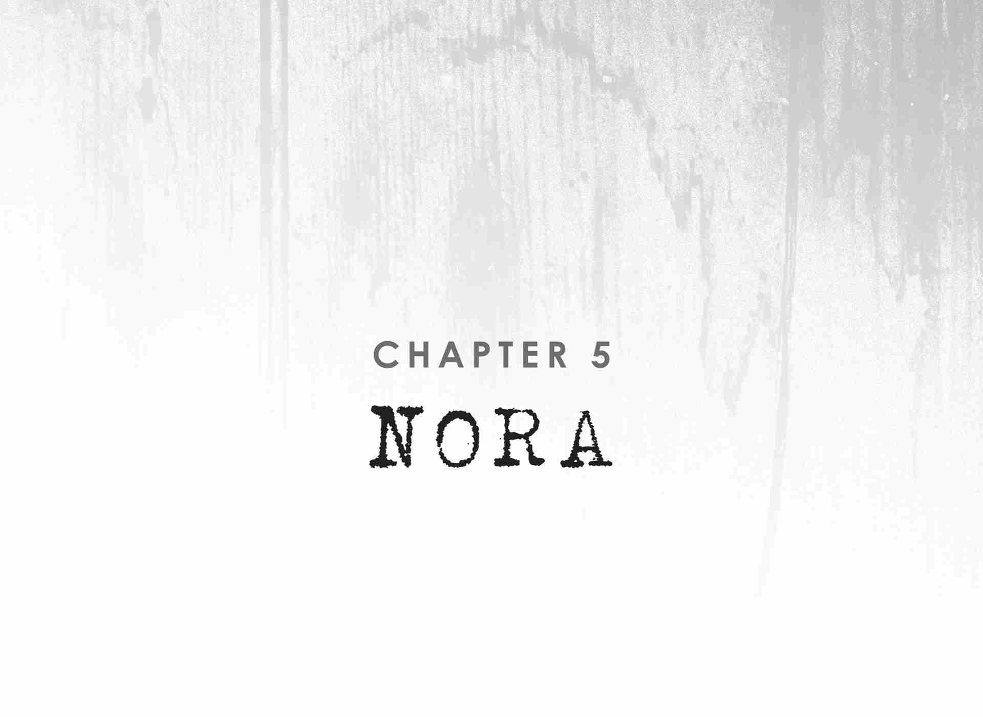 Chapter 5: Nora