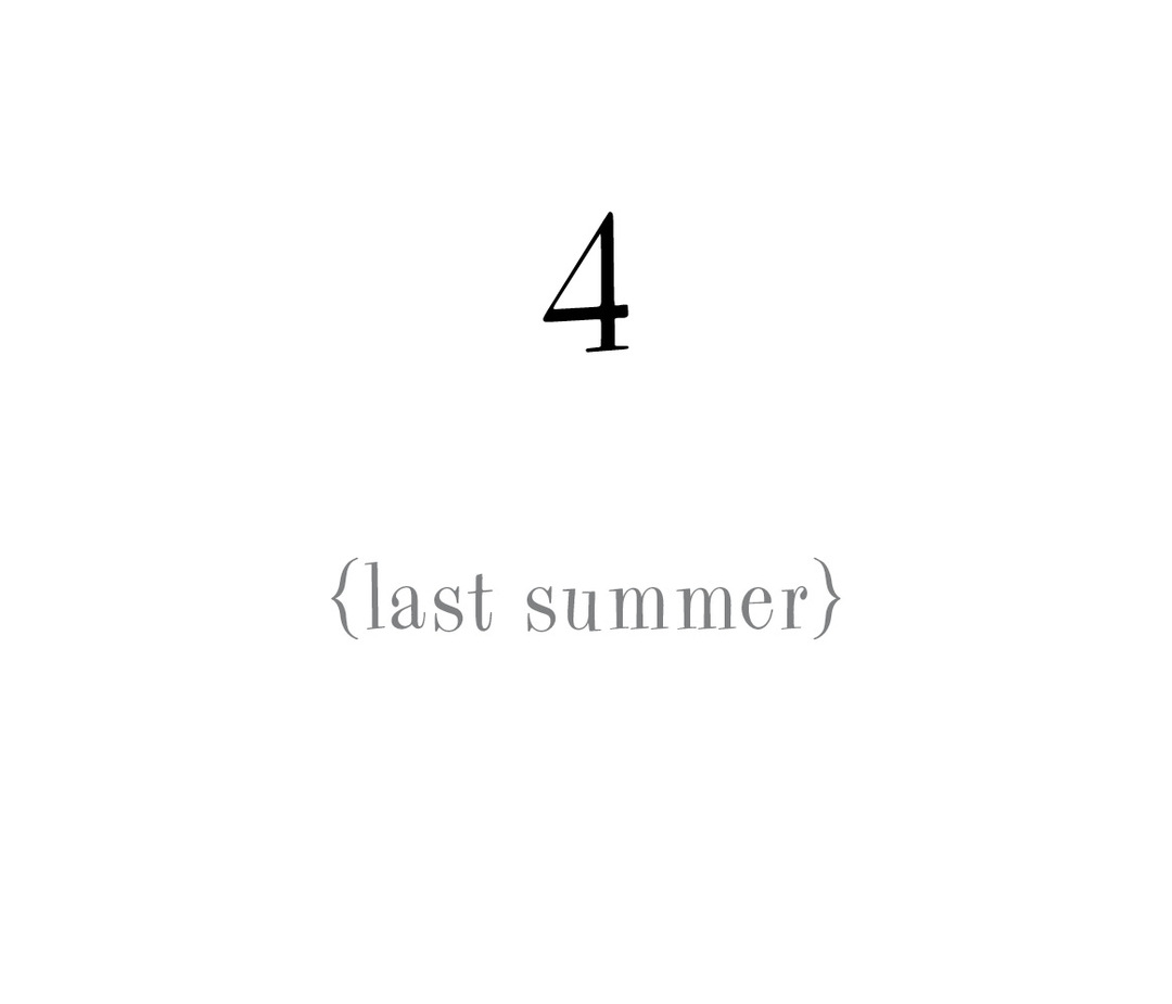 4 {last summer}