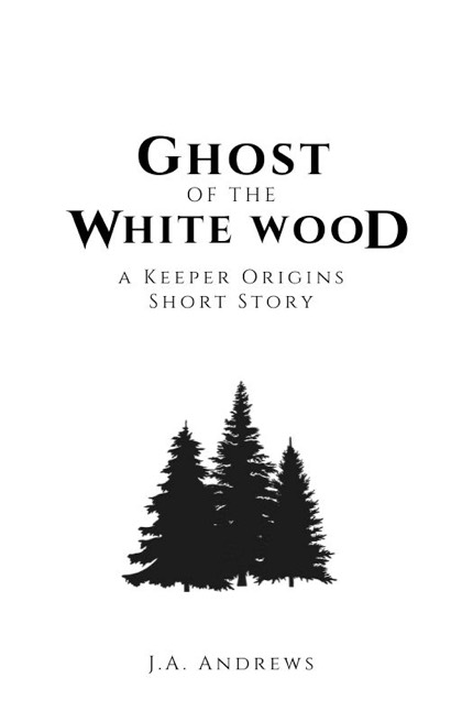 Ghost of the White Wood