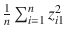 

$$\frac{1} {n}\sum _{i=1}^{n}z_{ i1}^{2}$$

