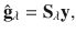 

$$\displaystyle{ \hat{\mathbf{g}}_{\lambda } = \mathbf{S}_{\lambda }\mathbf{y}, }$$

