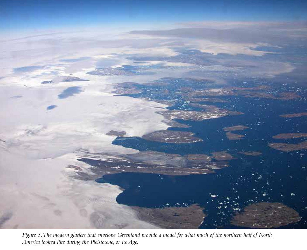 Figure 5. The modern glaciers that envelope Greenland provide a model for what much of the northern half of North America looked like during the Pleistocene, or Ice Age.