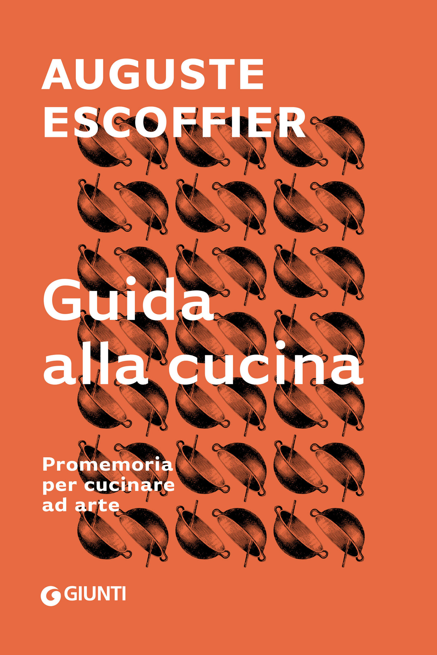 Copertina: Auguste Escoffier. Guida alla cucina. Giunti