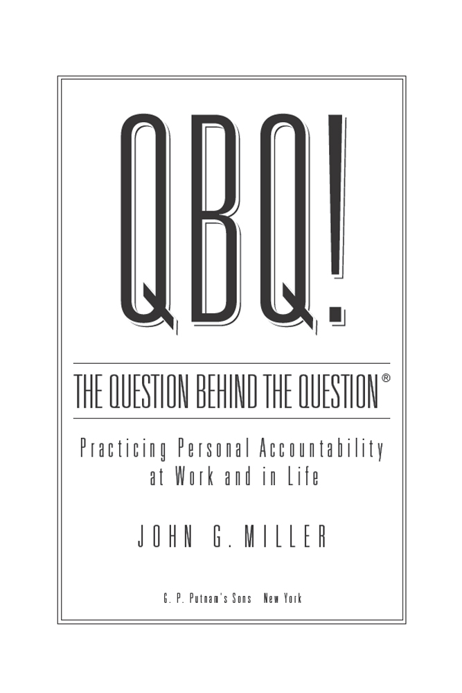 Cover images for QBQ! The Question Behind the Question®