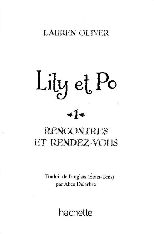 D:\ebooks\a faire\a refaire\SCANS\Ludivine\Lily et Po 1-3 - Lauren Oliver\Lily et Po 1 Rencontres et rendez-vous - Lauren Oliver\titre.jpg