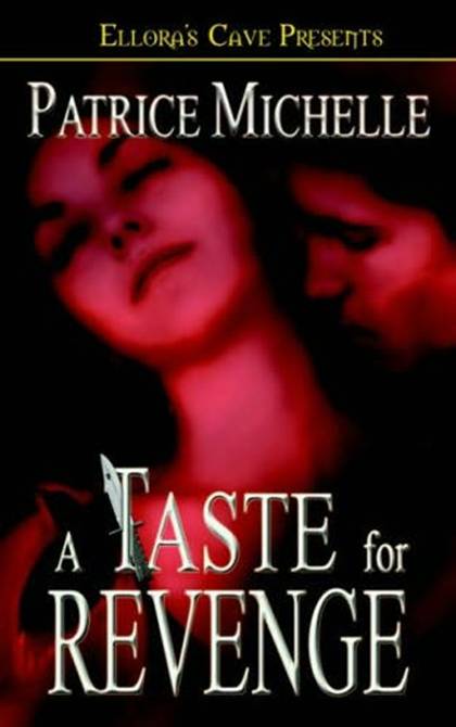 book cover of   A Taste For Revenge    (Kendrians, book 2)  by  Patrice Michelle