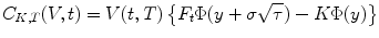 
$$\displaystyle{ C_{K,T}(V,t) = V (t,T)\left \{F_{t}\Phi (y +\sigma \sqrt{\tau }) - K\Phi (y)\right \} }$$
