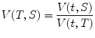 
$$\displaystyle{V (T,S) = \frac{V (t,S)} {V (t,T)}}$$
