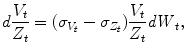 
$$\displaystyle{d\frac{V _{t}} {Z_{t}} = (\sigma _{V _{t}} -\sigma _{Z_{t}})\frac{V _{t}} {Z_{t}}\mathit{dW }_{t},}$$
