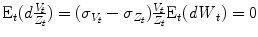 
$$\text{E}_{t}(d\frac{V _{t}} {Z_{t}}) = (\sigma _{V _{t}} -\sigma _{Z_{t}})\frac{V _{t}} {Z_{t}}\text{E}_{t}(\mathit{dW }_{t}) = 0$$
