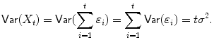 
$$\displaystyle{ \mathsf{Var}(X_{t}) = \mathsf{Var}(\sum _{i=1}^{t}\varepsilon _{ i}) =\sum _{ i=1}^{t}\mathsf{Var}(\varepsilon _{ i}) = t\sigma ^{2}. }$$
