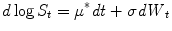 
$$\displaystyle{ d\log S_{t} =\mu ^{{\ast}}\mathit{dt} +\sigma \mathit{dW }_{ t} }$$
