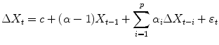 
$$\displaystyle{ \Delta X_{t} = c + (\alpha -1)X_{t-1} +\sum _{ i=1}^{p}\alpha _{ i}\Delta X_{t-i} +\varepsilon _{t} }$$
