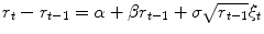 
$$\displaystyle{r_{t} - r_{t-1} =\alpha +\beta r_{t-1} +\sigma \sqrt{r_{t-1}}\xi _{t}}$$
