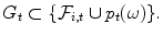 
$$\displaystyle{G_{t} \subset \{\mathcal{F}_{i,t} \cup p_{t}(\omega )\}.}$$
