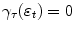 
$$\gamma _{\tau }(\varepsilon _{t}) = 0$$
