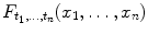 
$$F_{t_{1},\ldots,t_{n}}(x_{1},\ldots,x_{n})$$
