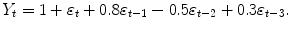 
$$\displaystyle{Y _{t} = 1 +\varepsilon _{t} + 0.8\varepsilon _{t-1} - 0.5\varepsilon _{t-2} + 0.3\varepsilon _{t-3}.}$$
