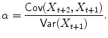 
$$\displaystyle{\alpha = \frac{\mathsf{Cov}(X_{t+2},X_{t+1})} {\mathsf{Var}(X_{t+1})}.}$$
