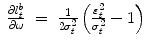 
$$\displaystyle\begin{array}{rcl} \frac{\partial l_{t}^{b}} {\partial \omega } & =& \frac{1} {2\sigma _{t}^{2}}\left (\frac{\varepsilon _{t}^{2}} {\sigma _{t}^{2}} - 1\right ){}\end{array}$$
