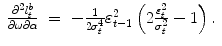 
$$\displaystyle\begin{array}{rcl} \frac{\partial ^{2}l_{t}^{b}} {\partial \omega \partial \alpha } & =& - \frac{1} {2\sigma _{t}^{4}}\varepsilon _{t-1}^{2}\left (2\frac{\varepsilon _{t}^{2}} {\sigma _{t}^{2}} - 1\right ).{}\end{array}$$
