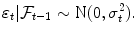 
$$\displaystyle{ \varepsilon _{t}\vert \mathcal{F}_{t-1} \sim \text{N}(0,\sigma _{t}^{2}). }$$
