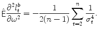 
$$\displaystyle{\hat{\mathop{{ \mathsf{E}}}} \frac{\partial ^{2}l_{t}^{b}} {\partial \omega ^{2}} = - \frac{1} {2(n - 1)}\sum _{t=2}^{n} \frac{1} {\sigma _{t}^{4}}.}$$
