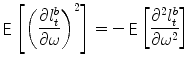 
$$\displaystyle{\mathop{{ \mathsf{E}}}\left [\left (\frac{\partial l_{t}^{b}} {\partial \omega } \right )^{2}\right ] = -\mathop{{ \mathsf{E}}}\left [\frac{\partial ^{2}l_{ t}^{b}} {\partial \omega ^{2}} \right ]}$$
