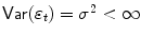 
$$\mathop{{ \mathsf{Var}}}(\varepsilon _{t}) =\sigma ^{2} < \infty $$
