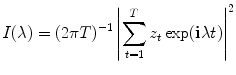 
$$\displaystyle{ I(\lambda ) = (2\pi T)^{-1}\left \vert \sum _{ t=1}^{T}z_{ t}\exp (\mathbf{i}\lambda t)\right \vert ^{2} }$$
