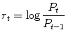 
$$\displaystyle{r_{t} =\log \frac{P_{t}} {P_{t-1}}}$$
