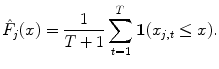 
$$\displaystyle{ \hat{F}_{j}(x) = \frac{1} {T + 1}\sum _{t=1}^{T}\boldsymbol{1}(x_{ j,t} \leq x). }$$
